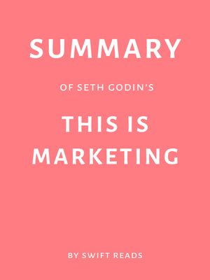cover image of Summary of Seth Godin's This is Marketing by Swift Reads